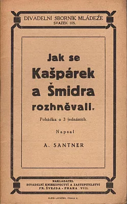 Jak se Kašpárek a Šmidra rozhněvali