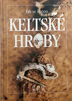 Jak se kopou keltské hroby