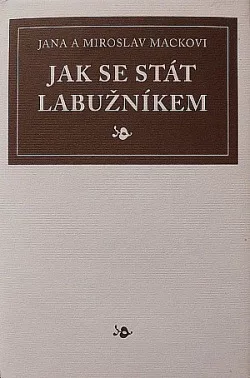 Jak se stát labužníkem