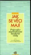Jak se věci mají: Průvodce myšlenkami moderní vědy