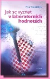 Jak se vyznat v laboratorních hodnotách