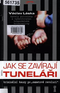 Jak se zavírají tuneláři