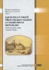 Jak se žilo v Opavě před velkou válkou a v době první republiky
