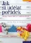 Jak si udělat pořádek doma, v kanceláři a v osobním životě