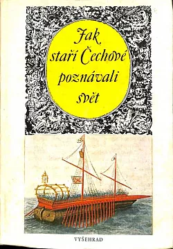Jak staří Čechové poznávali svět