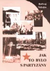Jak to bylo s partyzány