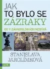 Jak to bylo se zázraky aneb co v záhadologiích nebývá