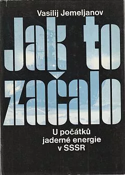 Jak to začalo: U počátků jaderné energie v SSSR