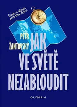 Jak ve světě nezabloudit : čítanka k dějinám politického myšlení