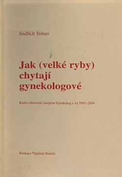 Jak (velké ryby) chytají gynekologové