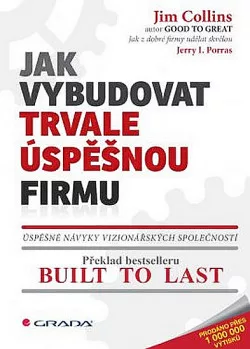 Jak vybudovat trvale úspěšnou firmu