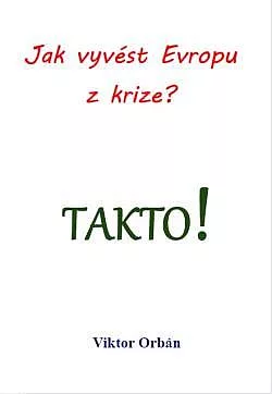 Jak vyvést Evropu z krize? Takto!