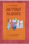 Jak vyzrát na rodiče