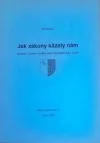 Jak zákony kázaly nám