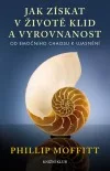 Jak získat v životě klid a vyrovnanost