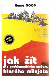 Jak žít s problematickým mužem, kterého milujete