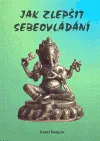 Jak zlepšit sebeovládání