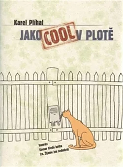 Jako cool v plotě