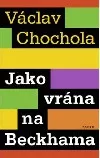 Jako vrána na Beckhama