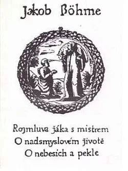 Jakob Böhme: Rozmluva žáka s mistrem