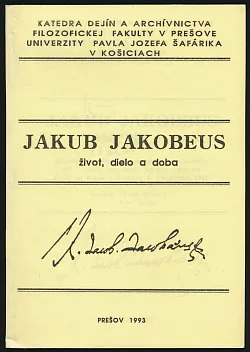 Jakub Jakobeus - život, dielo a doba