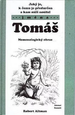 Jaký je, k čemu je předurčen a kam míří nositel jména Tomáš