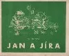 Jan a Jíra: Páté čtveráctví