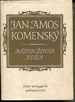 Jan Amos Komenský - Nástin života a díla