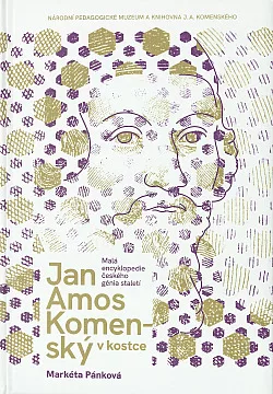 Jan Amos Komenský v kostce – Malá encyklopedie českého genia staletí