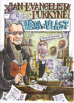 Jan Evangelista Purkyně - Věda a vlast
