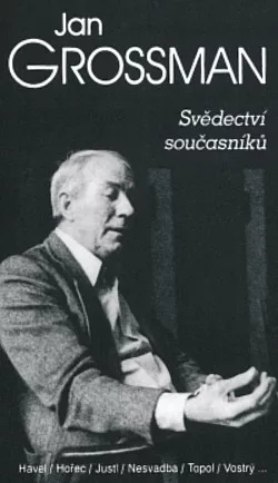 Jan Grossman I. – Svědectví současníků
