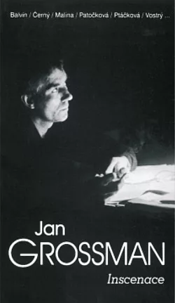 Jan Grossman II. – Inscenace