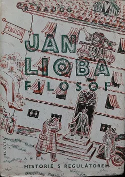 Jan Lioba filosof, aneb, Historie s regulátorem