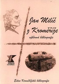 Jan Milíč z Kroměříže: Výběrová bibliografie