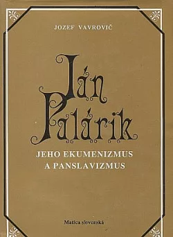 Ján Palárik: Jeho ekumenizmus a panslavizmus