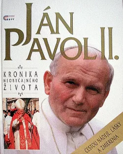 Ján Pavol II.: Kronika neobyčajného života