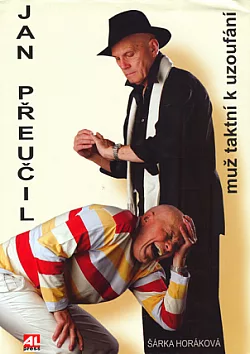 Jan Přeučil: Muž taktní k uzoufání