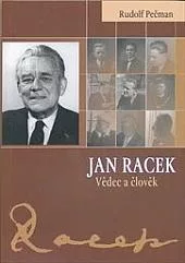 Jan Racek: Vědec a člověk