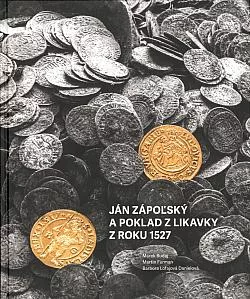 Ján Zápoľský a poklad z Likavky z roku 1527
