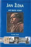 Jan Žižka, náš bratr věrný