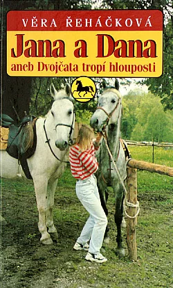 Jana a Dana aneb Dvojčata tropí hlouposti