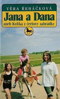 Jana a Dana aneb Kvítka z čertovy zahrádky