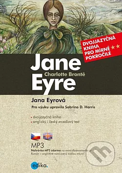 Jane Eyre / Jane Eyrová (dvojjazyčná kniha)