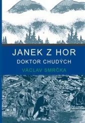 Janek z hor, doktor chudých