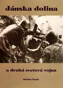 Jánska dolina a druhá svetová vojna