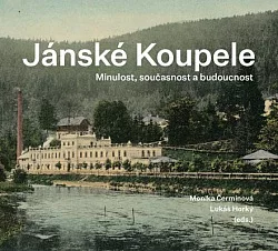 Jánské Koupele – Minulost, současnost a budoucnost