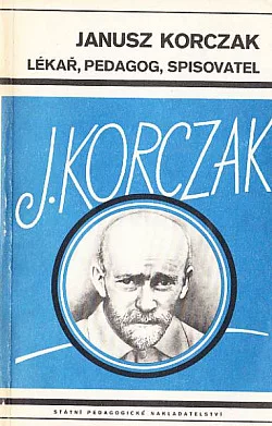 Janusz Korczak - lékař, pedagog a spisovatel