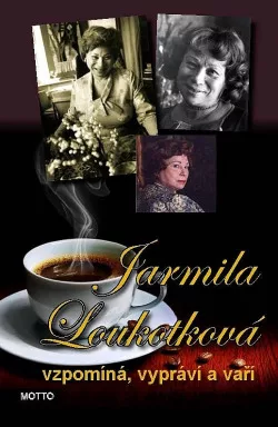 Jarmila Loukotková vzpomíná, vypráví a vaří