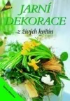 Jarní dekorace z živých květin