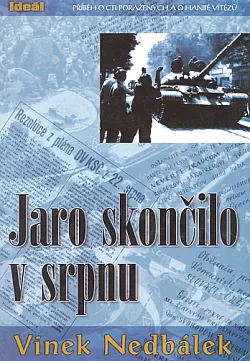 Jaro skončilo v srpnu: Příběh o cti poražených a o hanbě vítězů
